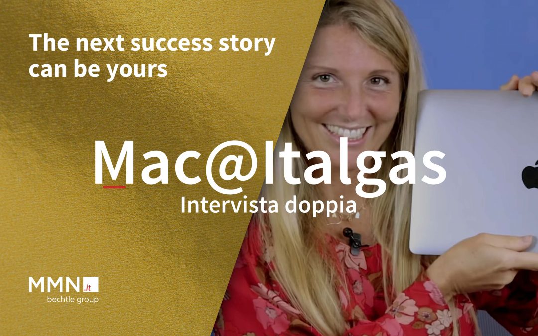 Mac@Italgas |  Double Interview